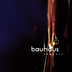 Foto von Crackle (Best Of Bauhaus)