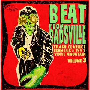 Foto von Beat From Badsville - Vol. 3 / Trash Classics From Lux & Ivy's Vinyl Mountain