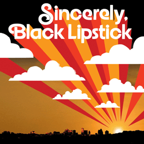 Cover von Sincerely, Black Lipstick