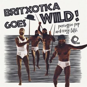Foto von Britxotica Goes Wild! Percussive Pop & Craszy Latin