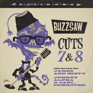 Cover von Buzzsaw Joint - Cut 7+8/James & Misty + Johnny Alpha &Carl Combs
