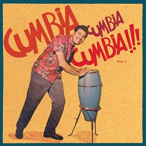 Cover von Cumbia Cumbia Cumbia Vol. 2 (PRE-ORDER! v:17.05.)