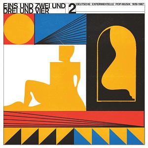 Cover von Eins und Zwei und Drei und Vier 02 - Deutsche Experimentelle Pop-Musik 1978-87