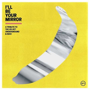 Cover von I'll Be Your Mirror: A Tribute To The Velvet Underground & Nico