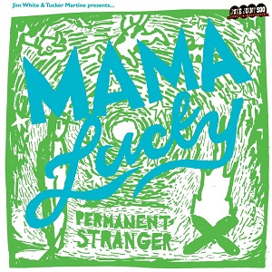 Foto von Mama Lucky: Permanent Stranger (lim.ed. Colored Vinyl)