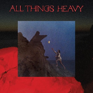 Cover von All Things Heavy