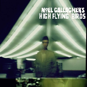 Cover von Noel Gallagher's High Flying Birds