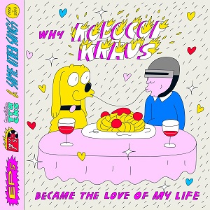 Cover von Why Robocop Kraus Became The Love Of My Life