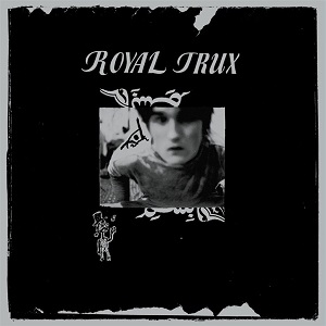 Cover von Royal Trux (lim. ed., remastered, reissue)