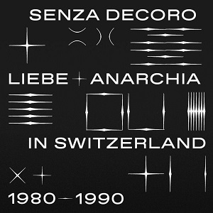 Foto von Senza Decoro: Liebe + Anarchia in Switzerland 1980-90