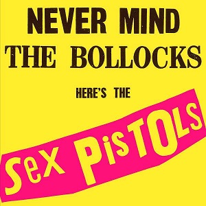 Cover von Never Mind The Bollocks, Here's The Sex Pistols