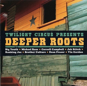Cover von Twilight Circus - Presents Deeper Roots