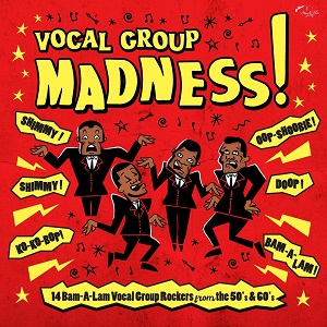 Foto von Vocal Group Madness! - 14 Bam-A-Lam Vocal Group Rockers from the 50s and 60s