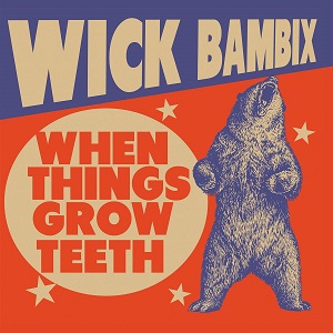 Foto von When Things Grow Teeth (lim.ed. Orange Vinyl)