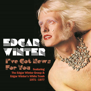 Cover von I've Got News For You (feat. Edgar Winter Group & White Trash)