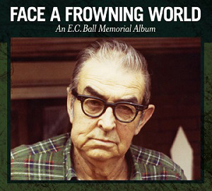 Foto von Face A Frowning World: E.C. Ball Memorial Album