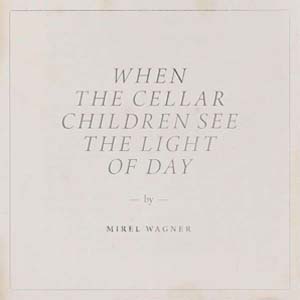 Cover von When The Cellar Children See The Light Of Day