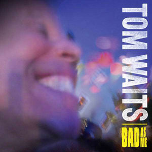 Cover von Bad As Me (remastered, 180g)